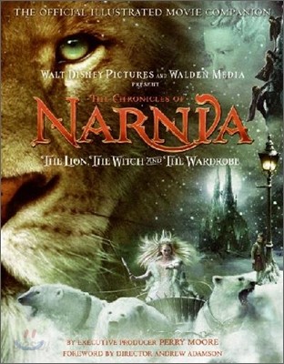 The Chronicles of Narnia : The Lion, The Witch, And The Wardrobe, The Official Illustrated Movie Companion