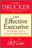 The Effective Executive: The Definitive Guide to Getting the Right Things Done