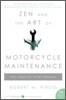 Zen and the Art of Motorcycle Maintenance: An Inquiry Into Values