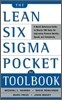 The Lean Six SIGMA Pocket Toolbook: A Quick Reference Guide to Nearly 100 Tools for Improving Quality and Speed