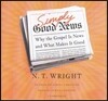 Simply Good News Lib/E: Why the Gospel Is News and What Makes It Good