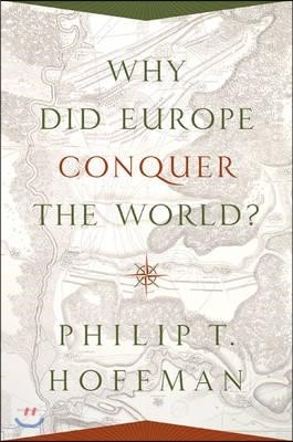 Why Did Europe Conquer the World?