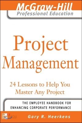 Project Management: 24 Lessons to Help You Master Any Project