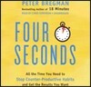 Four Seconds Lib/E: All the Time You Need to Stop Counter-Productive Habits and Get the Results You Want