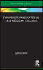 Composite Predicates in Late Modern English
