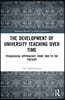 Development of University Teaching Over Time