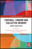 Football, Fandom and Collective Memory