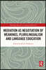 Mediation as Negotiation of Meanings, Plurilingualism and Language Education