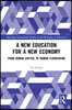 New Education for a New Economy: From Human Capital to Human Flourishing