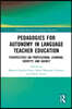 Pedagogies for Autonomy in Language Teacher Education