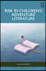 Risk in Children’s Adventure Literature