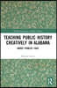 Teaching Public History Creatively in Alabama