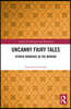 Uncanny Fairy Tales