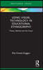 Using Visual Technology in Educational Ethnography