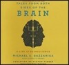 Tales from Both Sides of the Brain Lib/E: A Life in Neuroscience