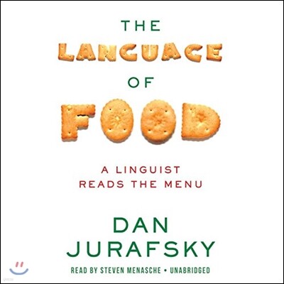 The Language Food: A Linguist Reads the Menu