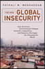 The New Global Insecurity: How Terrorism, Environmental Collapse, Economic Inequalities, and Resource Shortages Are Changing Our World