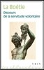 Discours de la Servitude Volontaire