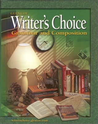 Glencoe Writer&#39;s Choice Grade 8 Grammar and Composition : Student Book (2005)