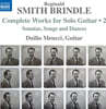 Duilio Meucci 스미스 브린들: 기타 작품 2집 (Smith Brindle: Guitar Music, Vol. 2)