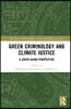 Green Criminology and Climate Justice