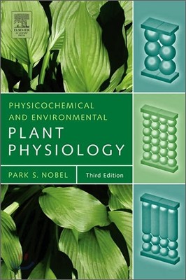 Physiochemical and Environmental Plant Physiology, 3/E
