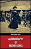 Autobiography of Mother Jones(Polis & Praxis Red Series)(Annotated)