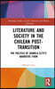 Literature and Society in the Chilean Post-Transition