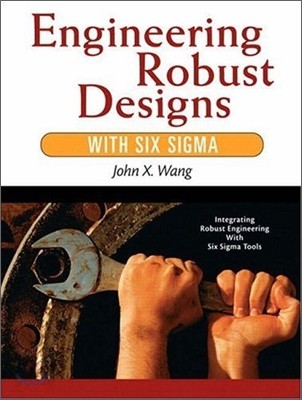 Engineering Robust Designs With Six Sigma