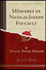 Memoires de Nicolas-Joseph Foucault (Classic Reprint)