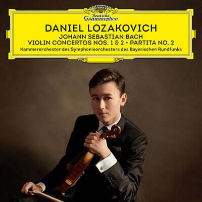 Daniel Lozakovich 다니엘 로자코비치 데뷔 앨범 - 바흐: 바이올린 협주곡, 파르티타 2번 (Bach: Violin Concertos Nos 1 & 2, Partita No. 2)