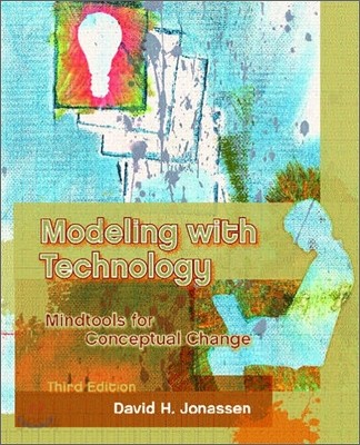 Modeling with Technology : Mindtools for Conceptual Change, 3/E