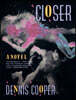 Closer
