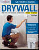 Ultimate Guide: Drywall, 4th Edition
