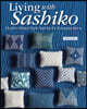 Modern Sashiko: 26 Mixed-Style Sashiko Projects for Everyday Items
