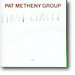 Pat Metheny Group - First Circle