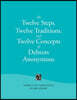 The Twelve Steps, Twelve Traditions, and Twelve Concepts of Debtors Anonymous