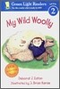 Green Light Readers Level 2 : My Wild Woolly