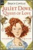 Juliet Dove, Queen of Love