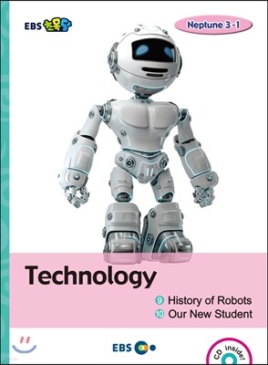 EBS 초목달 Technology ① History of Robots ② Our New Student Neptune 3-1