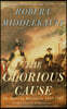 The Glorious Cause: The American Revolution, 1763-1789