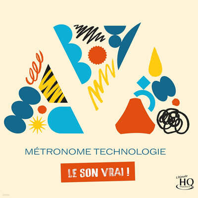 Metronome Technologie 컴필레이션 - Le Son Vrai!