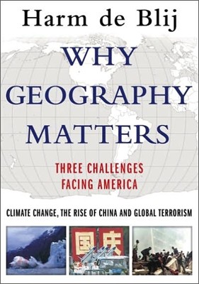 Why Geography Matters : Three Challenges Facing America