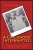 A Childhood Interrupted: A young girl's life during the Nazi Occupation