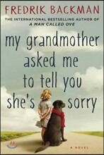 My Grandmother Asked Me to Tell You She&#39;s Sorry