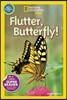 National Geographic Kids Readers Pre-Reader : Flutter, Butterfly!