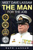 Meet Dave Lassam, The Man for the Job