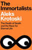 The Immortalists
