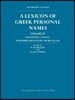 Lexicon of Greek Personal Names Volume IV