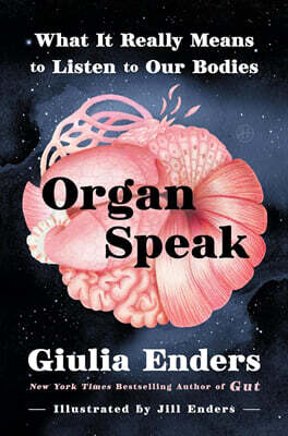 Organ Speak: What It Really Means to Listen to Our Bodies